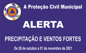 Alerta da Proteção Civil Municipal para precipitação e ventos fortes entre 28 de outubro e 01 de novembro de 2021.