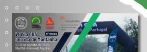 Banner da VI edição da Corrida de Montanha de Vila Chã, 10 e 11 de agosto de 2024